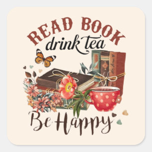 Lees boeken, Drink Tea & Be Happy Vierkante Sticker