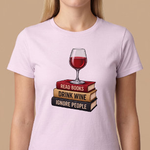 Lees boeken Drink wijn Negeer mensen Grappig T-shirt