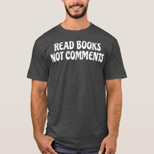 Lees Boeken niet Commentaar Boek Lovers Topjes Boo T-shirt
