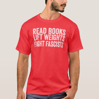 Lees boeken Til gewichten Fascisten bestrijden Ant T-shirt