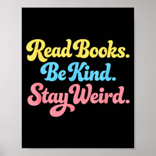 Lees boeken wees aardig blijf vreemd positief insp poster
