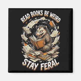Lees boeken wees raar blijf wild grappige opossum magneet