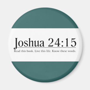 Lees de Bijbel Joshua 24:15 Magneet