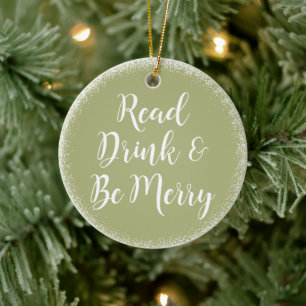 Lees de Drink en ben Merry Holiday Green Keramisch Ornament