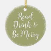 Lees de Drink en ben Merry Holiday Green Keramisch Ornament (Voorkant)