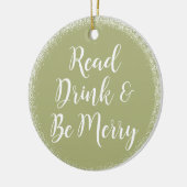 Lees de Drink en ben Merry Holiday Green Keramisch Ornament (Links)