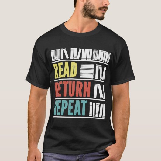 Lees de Terugkeer Herhaal  voor Boek Librarian T-shirt (Voorkant)