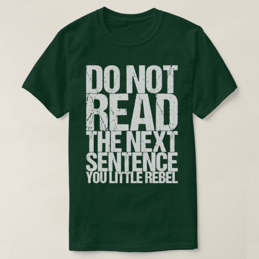 Lees de volgende zin niet door t-shirt (Design voorkant)