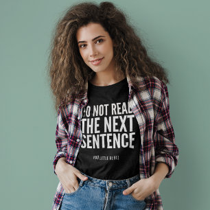 Lees de volgende zin niet grappig t-shirt