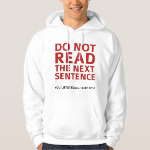 Lees de volgende zin niet hoodie