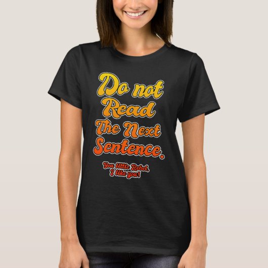 Lees de volgende zin niet t-shirt (Voorkant)