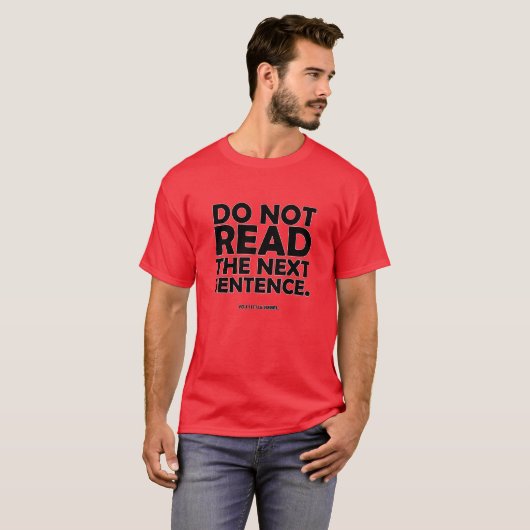 Lees de volgende zin niet. t-shirt (Voorkant volledig)