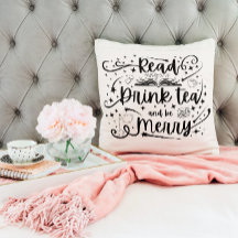 Lees, Drink Tea en wees Merry Pillow