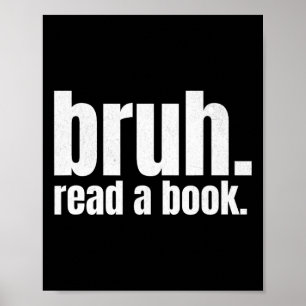 Lees een boek joh - Grappige Engelse leraar leest Poster