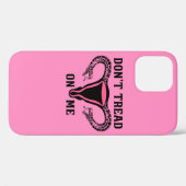 Lees me niet aan als feministe Pro Choice Case-Mate iPhone Case (Achterkant (horizontaal))