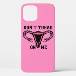 Lees me niet aan als feministe Pro Choice Case-Mate iPhone Case