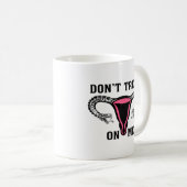 Lees me niet aan als feministe Pro Choice Koffiemok (Voorkant rechts)