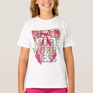Lees Meer Maak Je Minder Zorgen Coquette Roze Stri T-shirt