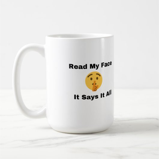 Lees mijn gezicht, het zegt alles op een koffiemok (Links)