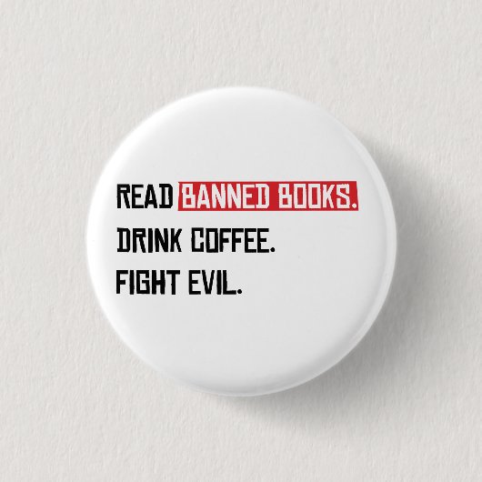 Lees verboden boeken Drink Coffee Fight Evil Ronde Button 3,2 Cm (Voorkant)