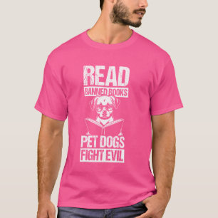 Lees Verboden Boeken Huisdier Honden Vechten Het K T-shirt