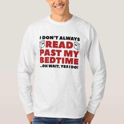 Lees Verder Dan Mijn Bedtijd T-shirt (Voorkant)
