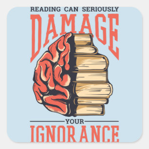 Leesboeken kunnen uw onwetendheid schaden vierkante sticker
