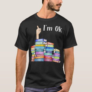 Leesboekovergangen I m Ok National Book Loverday T-shirt