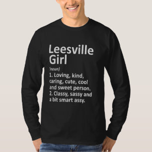 Leesville Girl La Louisiana Funny City Home Roots T-shirt