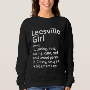 Leesville Girl La Louisiana Funny City Home Roots Trui