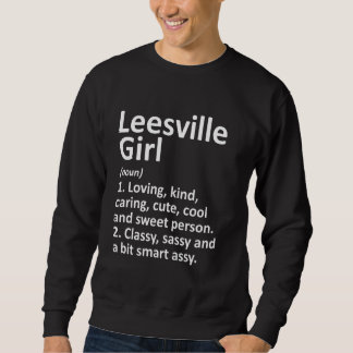 Leesville Girl La Louisiana Funny City Home Roots Trui