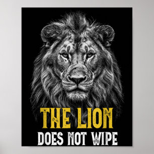 Leeuw veegt niet - Grappige Leeuw Meme Poster