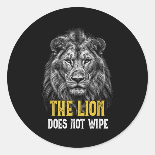 Leeuw veegt niet - Grappige Leeuw Meme Ronde Sticker (Voorkant)