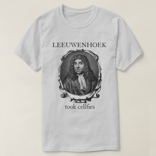 Leeuwenhoek Took Cellfies T-shirt (Design voorkant)