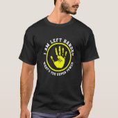 left handed designs for proud lefty left handed  1 t-shirt (Voorkant)