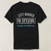 Left Handed So Special National Left Handers Day T-shirt (Design voorkant)