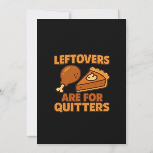 Leftovers Are For Quitters Classic Cool Minimal Feestdagenkaart (Voorkant)