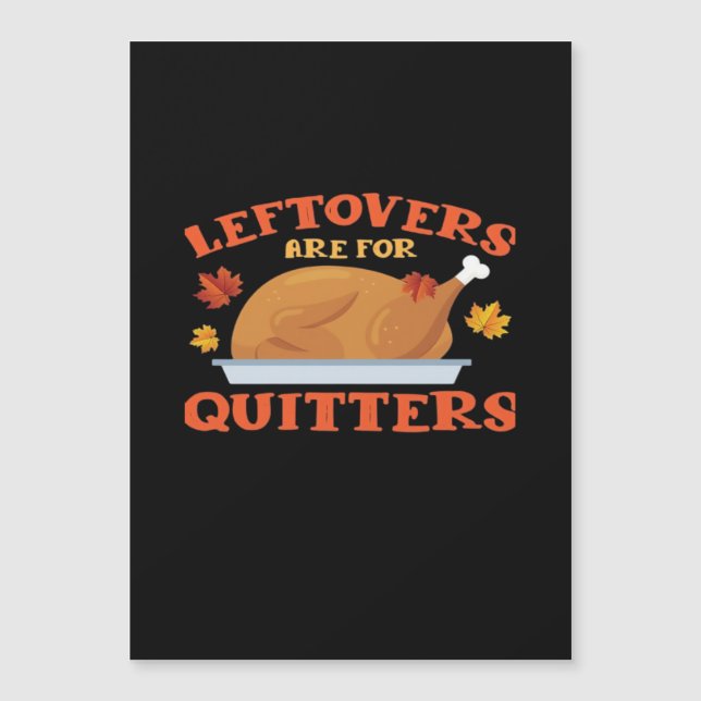 Leftovers Are For Quitters Classic Creative Casual (Voorkant)