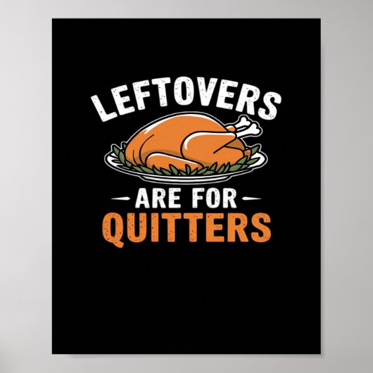 Leftovers Are For Quitters Classic Retro Graphic Poster (Voorkant)