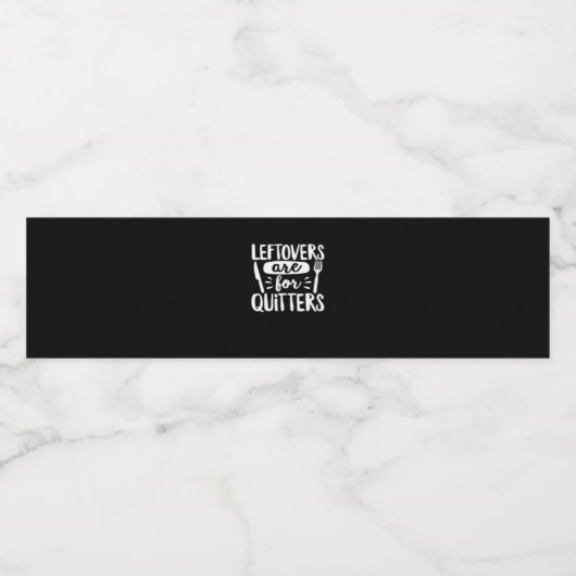 Leftovers Are For Quitters Eat Everything Classic Waterfles Etiket (Enkel label)