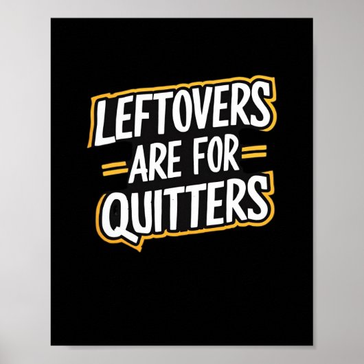 Leftovers Are For Quitters Funny Quote Thanksgivin Poster (Voorkant)