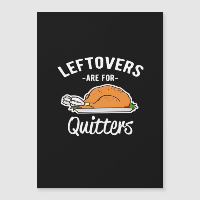Leftovers Are For Quitters Thanksgiving Turkey Ess (Voorkant)