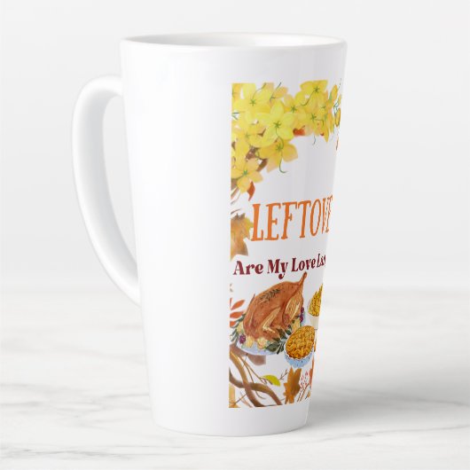 Leftovers Are My Love Language  Funny thanksgiving Latte Mok (Linkerhoek)