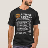 Leftovers Sandwich Thanksgiving Recipe Nutrition T-shirt (Voorkant)