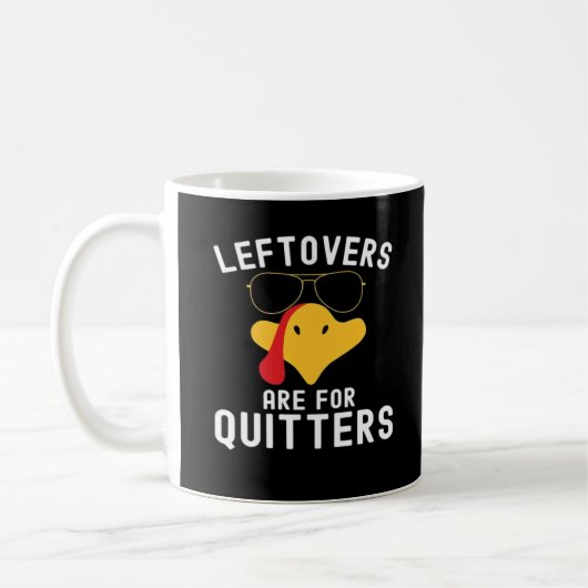 Leftovers zijn bedoeld voor Quitters Thanksgiving Koffiemok (Links)