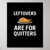 Leftovers zijn voor Quitters Creative Casual Poster (Voorkant)