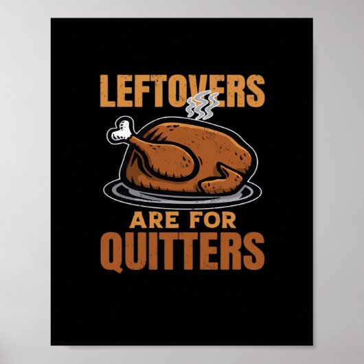 Leftovers zijn voor Quitters Funny Thanksgiving Di Poster (Voorkant)
