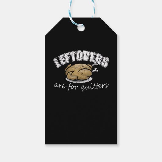 Leftovers zijn voor Quitters Funny Thanksgiving No Cadeaulabel (Voorkant)