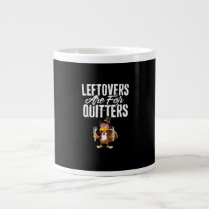 Leftovers zijn voor Quitters Funny Thanksgiving Tu Grote Koffiekop