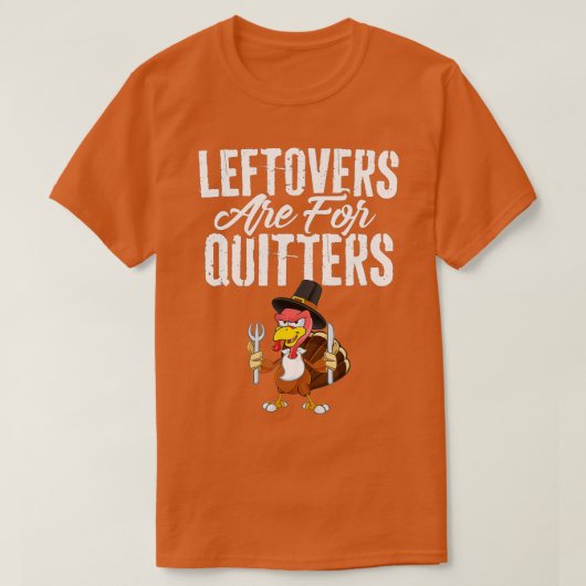 Leftovers zijn voor Quitters Shirt Funny Thanksgiv (Design voorkant)